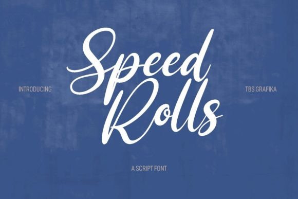 Speed Rolls: The Script Font That Brings Creative Ideas to Life