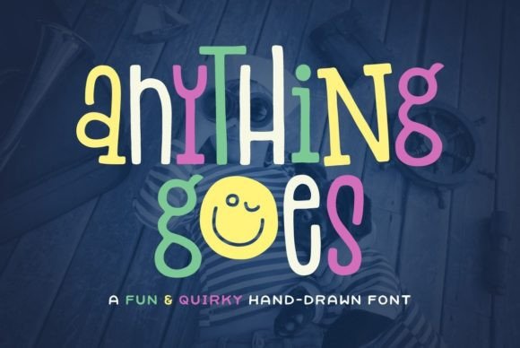 Why Anything Goes Might Be Your New Favorite Typeface
